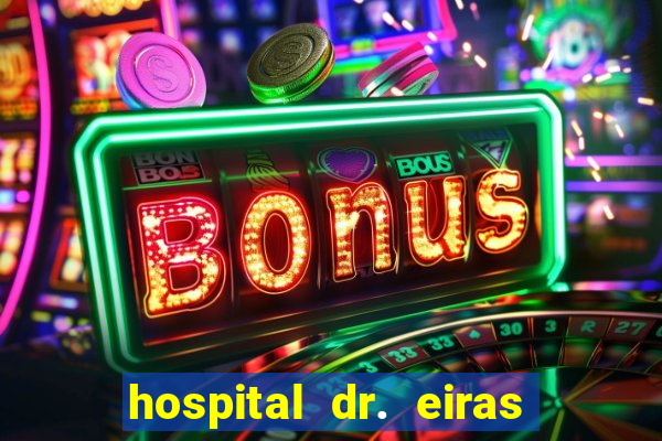 hospital dr. eiras em botafogo